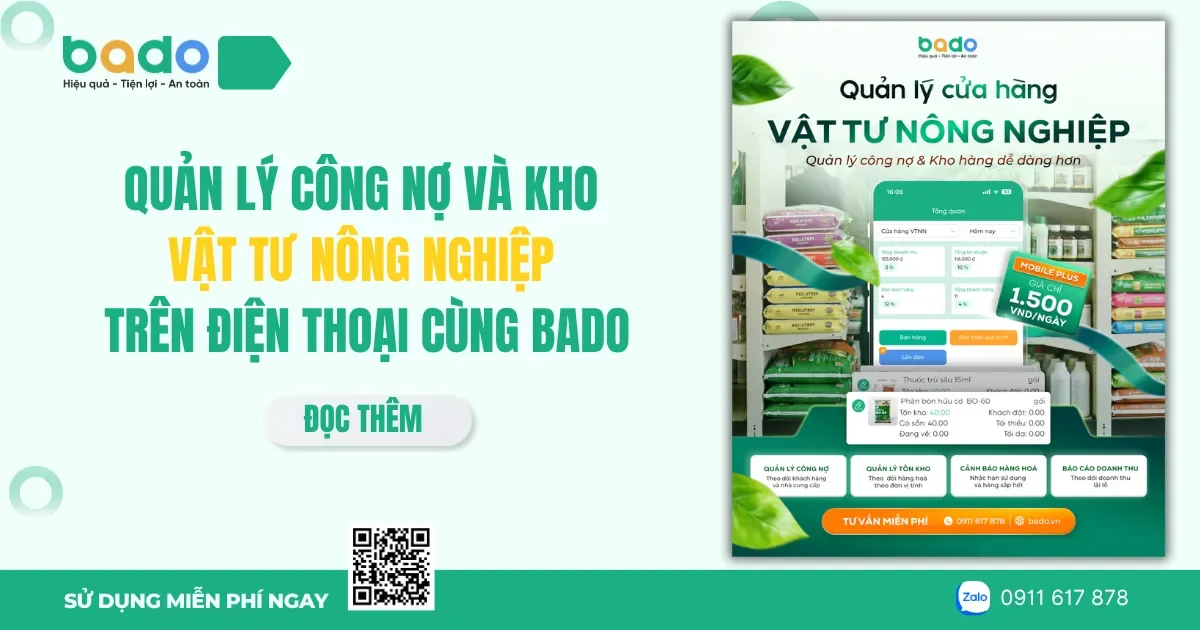 Quản lý công nợ và kho vật tư nông nghiệp trên điện thoại cùng Bado